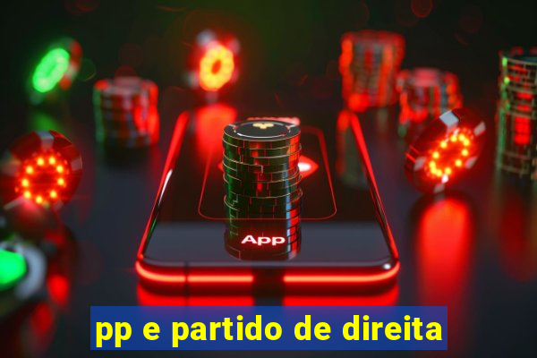 pp e partido de direita